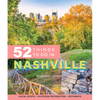 Moon 52 Things to Do in Nashville: Local Spots, Outdoor Recreation, Getaways - Paperback