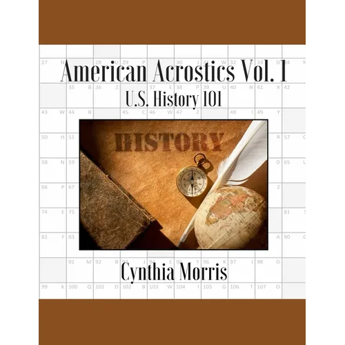 American Acrostics Volume 1: U.S. History 101 - Paperback