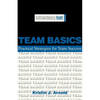 Team Basics: Practical Strategies for Team Success - Paperback