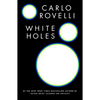 White Holes - Hardcover