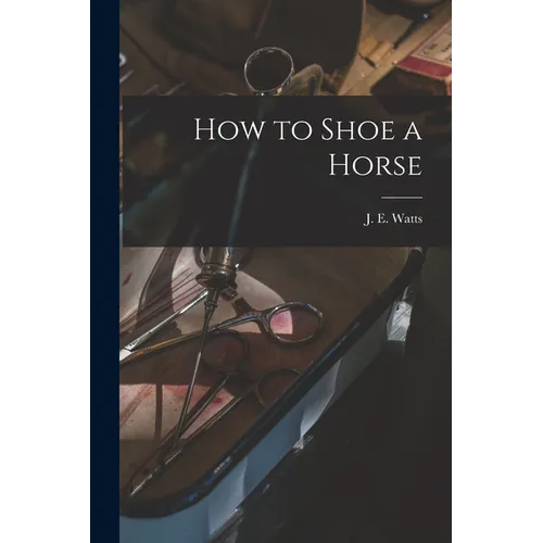 How to Shoe a Horse - Paperback