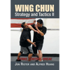 Wing Chun Strategy and Tactics II: Strike, Control, Break - Hardcover