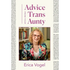 Advice From Your Trans Aunty - Hardcover