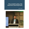 The Lindahl Letter: 104 Machine Learning Posts - Paperback