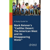 A Study Guide for Mark Reisner's "Cadillac Desert: The American West and Its Disappearing Water" - Paperback
