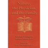 Nature, the Physician, and the Family: Selected Writings of Herbert Ratner, M.D. - Paperback