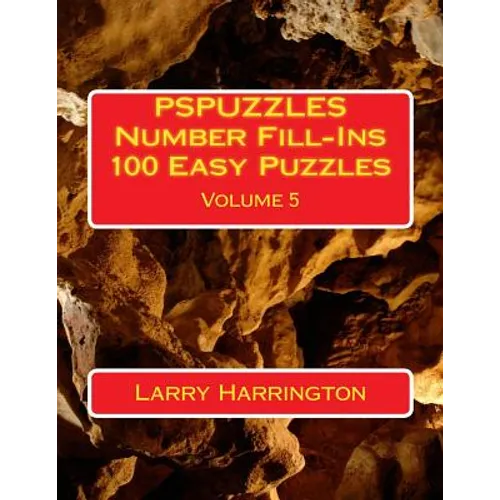 PSPUZZLES Number Fill-Ins 100 Easy Puzzles Volume 5 - Paperback