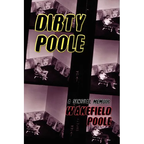 Dirty Poole: A Sensual Memoir - Paperback