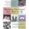 Becoming the Parent You Want to Be - Paperback