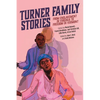 Turner Family Stories: From Enslavement in Virginia to Freedom in Vermont - Paperback