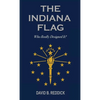 The Indiana Flag: Who Really Designed It? - Hardcover