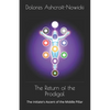 The Return of the Prodigal: The Initiate's Ascent of the Middle Pillar - Paperback