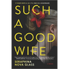 Such a Good Wife: A Thriller - Paperback