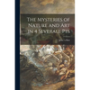 The Mysteries of Nature and Art in 4 Severall Pts - Paperback