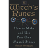 A Witch's Runes: How to Make and Use Your Own Magick Stones - Paperback