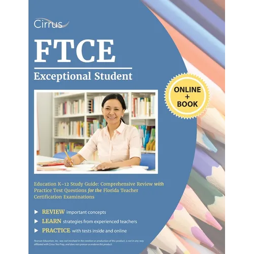 FTCE Exceptional Student Education K-12 Study Guide: Comprehensive Review with Practice Test Questions for the Florida Teacher Certification Examinati - Paperback