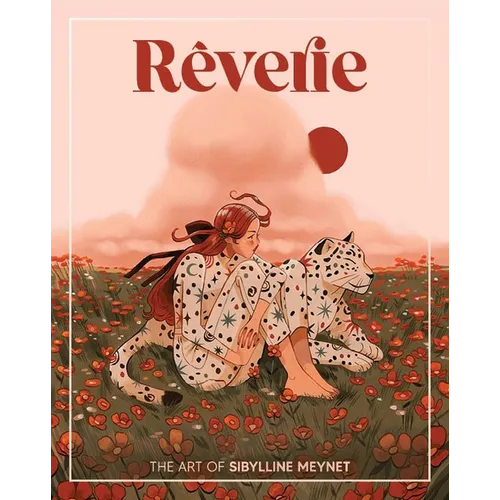 Rêverie: The Art of Sibylline Meynet - Hardcover
