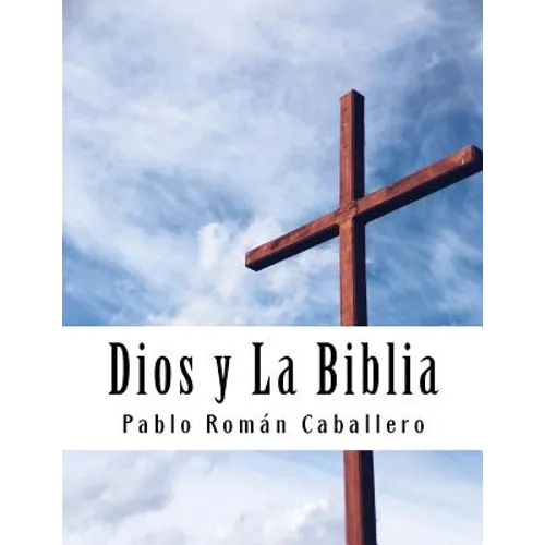 Dios y La Biblia: Mensajes Cristianos de Crecimiento Espiritual - Paperback