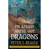 I'm Afraid You've Got Dragons - Hardcover
