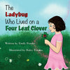The Ladybug Who Lived On A Four Leaf Clover - Paperback