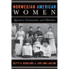 Norwegian American Women: Migration, Communities, and Identities - Paperback