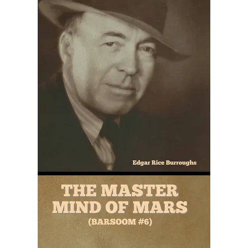 The Master Mind of Mars (Barsoom #6) - Hardcover