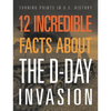 12 Incredible Facts about the D-Day Invasion - Paperback