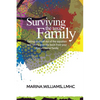 Surviving the Toxic Family: Taking yourself out of the equation and taking your life back from your dysfunctional family - Paperback