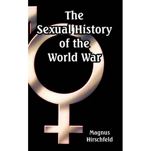 The Sexual History of the World War - Paperback