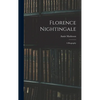 Florence Nightingale: A Biography - Hardcover