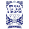 American Legal Eagle in Singapore and other short stories - Paperback