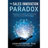 The Sales Innovation Paradox: Harnessing Modern Methods for Optimal Sales Performance - Paperback