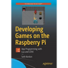 Developing Games on the Raspberry Pi: App Programming with Lua and Löve - Paperback