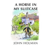A Horse In My Suitcase - Paperback