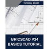BricsCAD V24 Basics Tutorial (COLORED): A Step-by-Step Guide to CAD Design and Drafting - Paperback