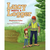 Lucy Meets a Logger - Hardcover