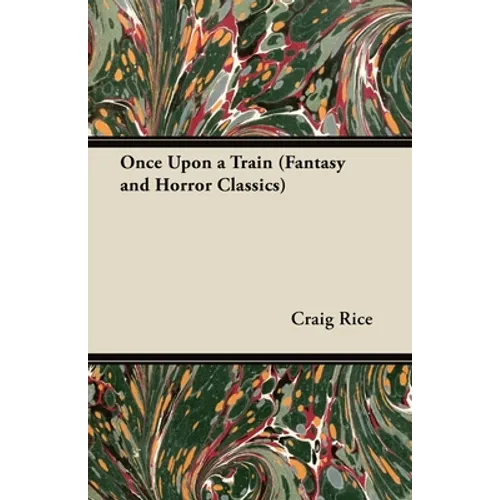 Once Upon a Train (Fantasy and Horror Classics) - Paperback