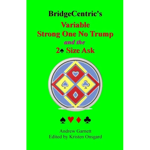 Variable Strong 1NT: And the 2 Spade Size Ask - Paperback