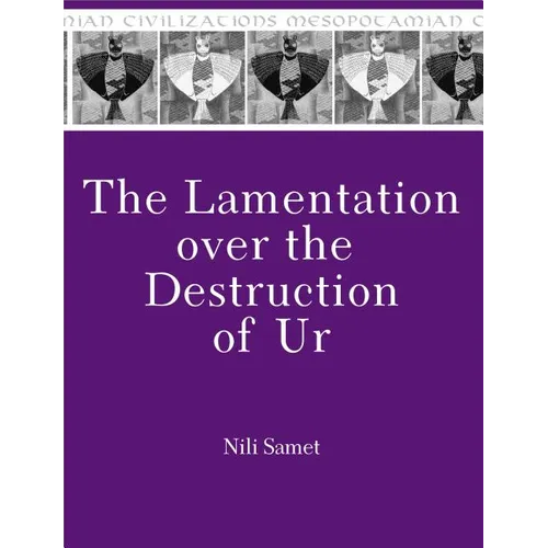 The Lamentation over the Destruction of Ur - Hardcover