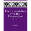 The Lamentation over the Destruction of Ur - Hardcover