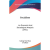 Socialism: An Economic And Sociological Analysis (1951) - Hardcover