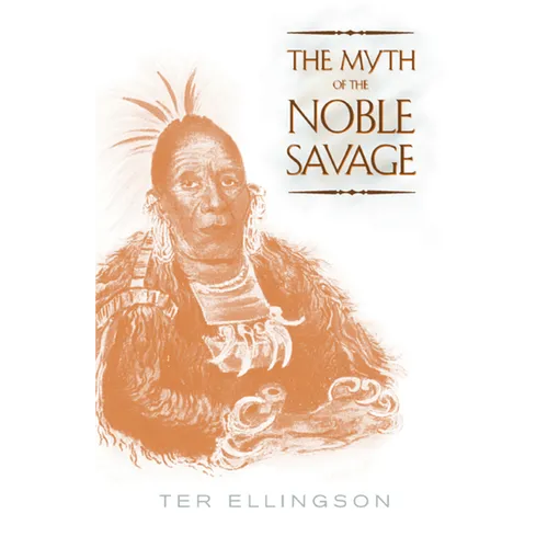 The Myth of the Noble Savage - Paperback