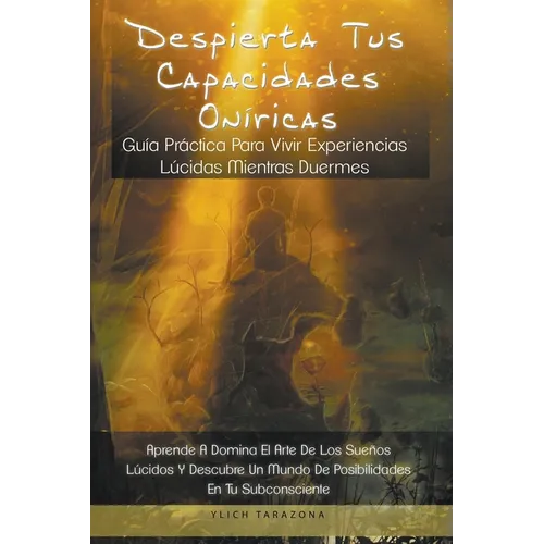 Despierta Tus Capacidades Oníricas - Paperback
