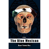 The Blue Mexican - Paperback