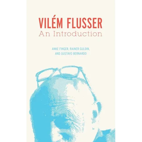 Vilém Flusser: An Introduction - Paperback