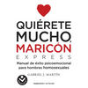 Quiérete Mucho, Maricón / Love Yourself a Lot Fagot - Paperback
