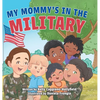 My Mommys in the Military: A Reader Book for Military Moms - Hardcover