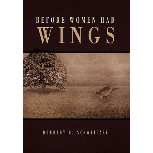 Before Women Had Wings - Hardcover