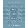The Core Chain: A Survival Guide to the Perilous World of Medical Device Development - Paperback