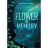 Flower of Memory - Hardcover